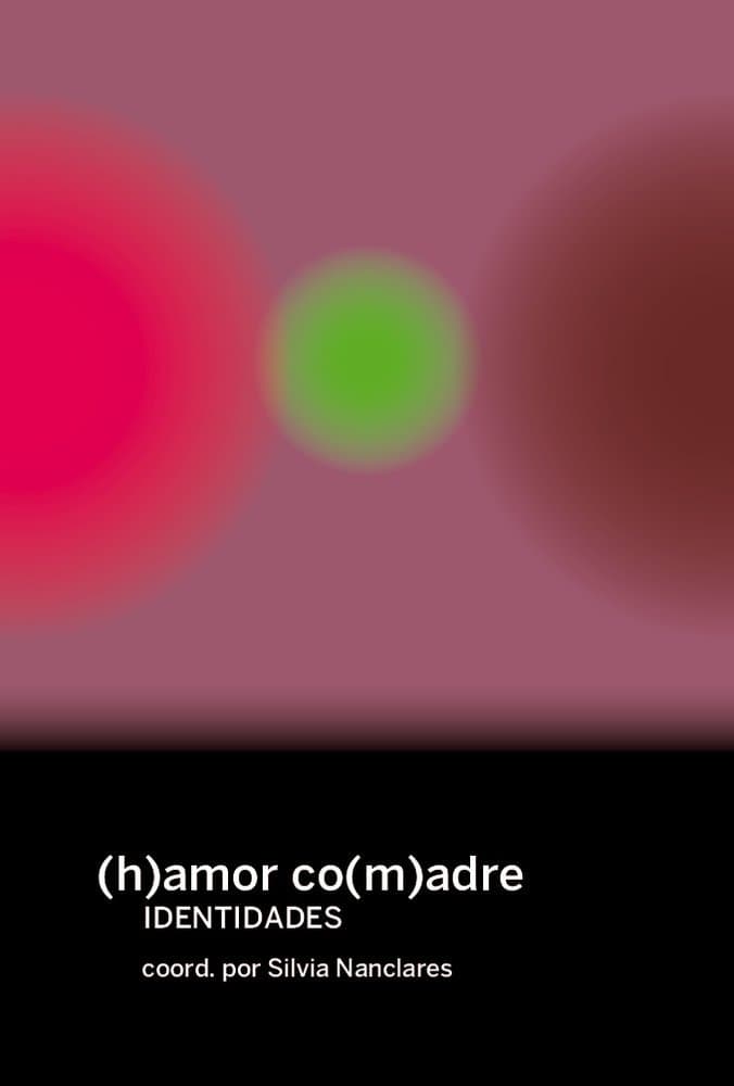(H)AMOR CO(M)ADRES IDENTIDADES