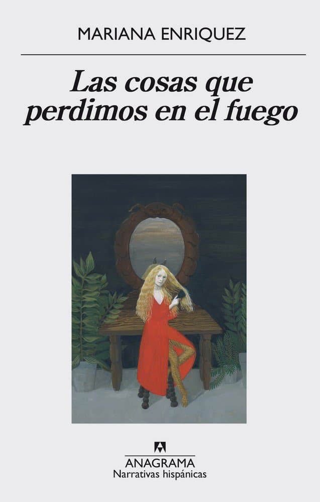 COSAS QUE PERDIMOS EN EL FUEGO,LAS