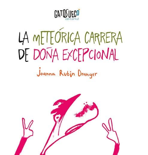 LA METEÓRICA CARRERA DE DOÑA EXCEPCIONAL